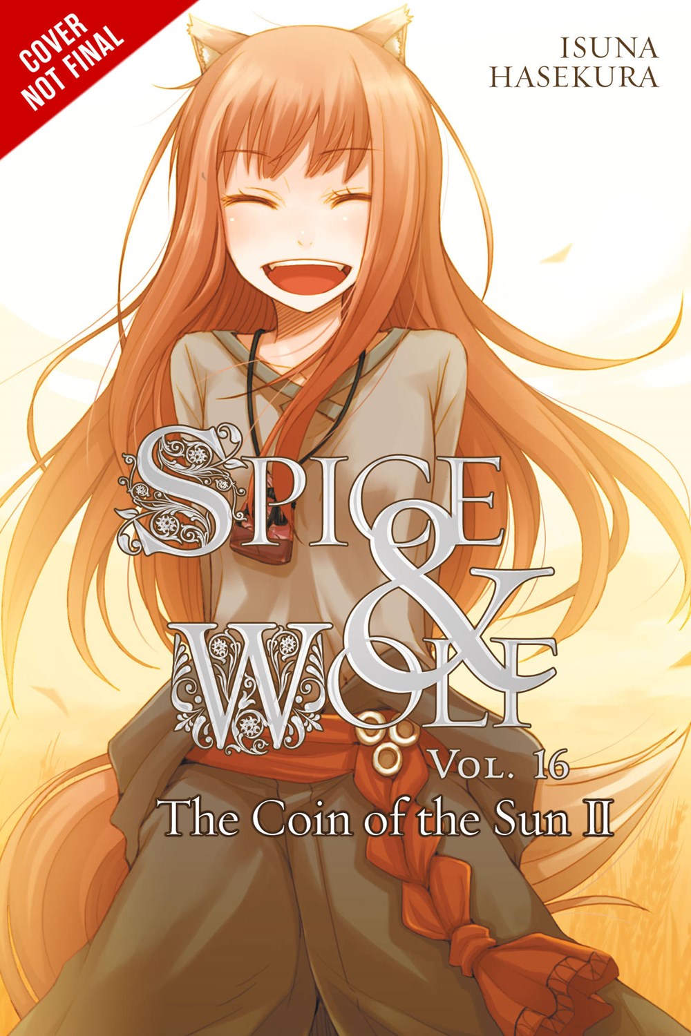 Spice and Wolf, Vol. 16 (light novel) : The Coin of the Sun II