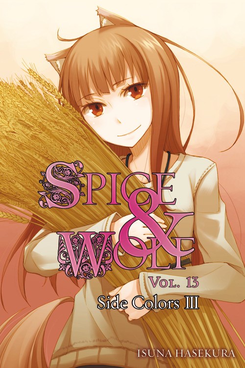 Spice and Wolf, Vol. 13 (light novel) : Side Colors III