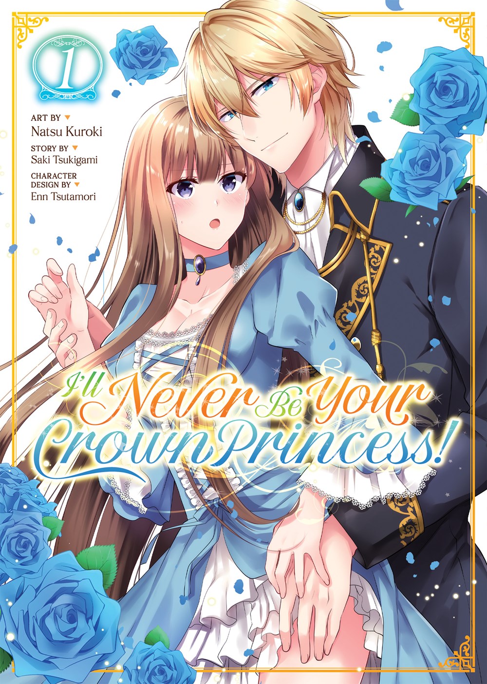 I'll Never Be Your Crown Princess!, Vol. 1