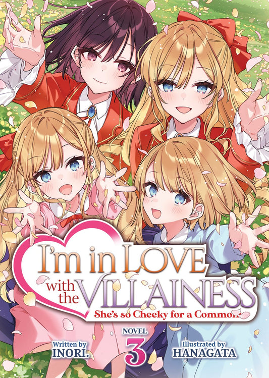 I'm in Love with the Villainess: She's so Cheeky for a Commoner (Light Novel), Vol. 3