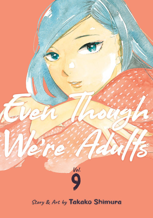 Even Though We're Adults, Vol. 9